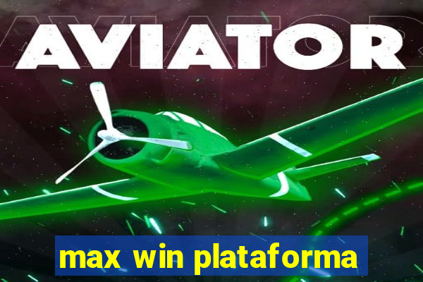 max win plataforma
